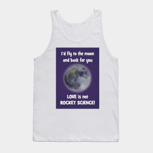 Love is not rocket science Tank Top